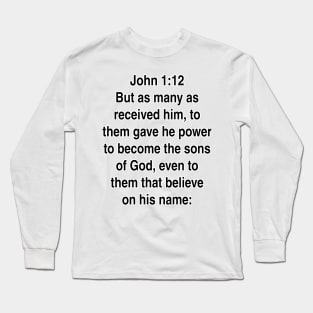 John 1:12  King James Version (KJV) Bible Verse Typography Long Sleeve T-Shirt